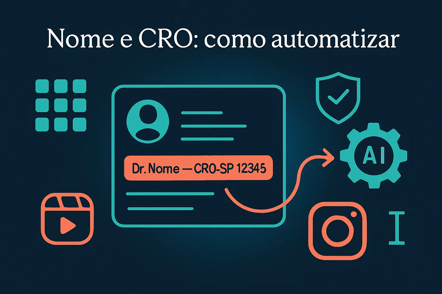 Capa do artigo: Nome e CRO no Instagram do dentista: como automatizar